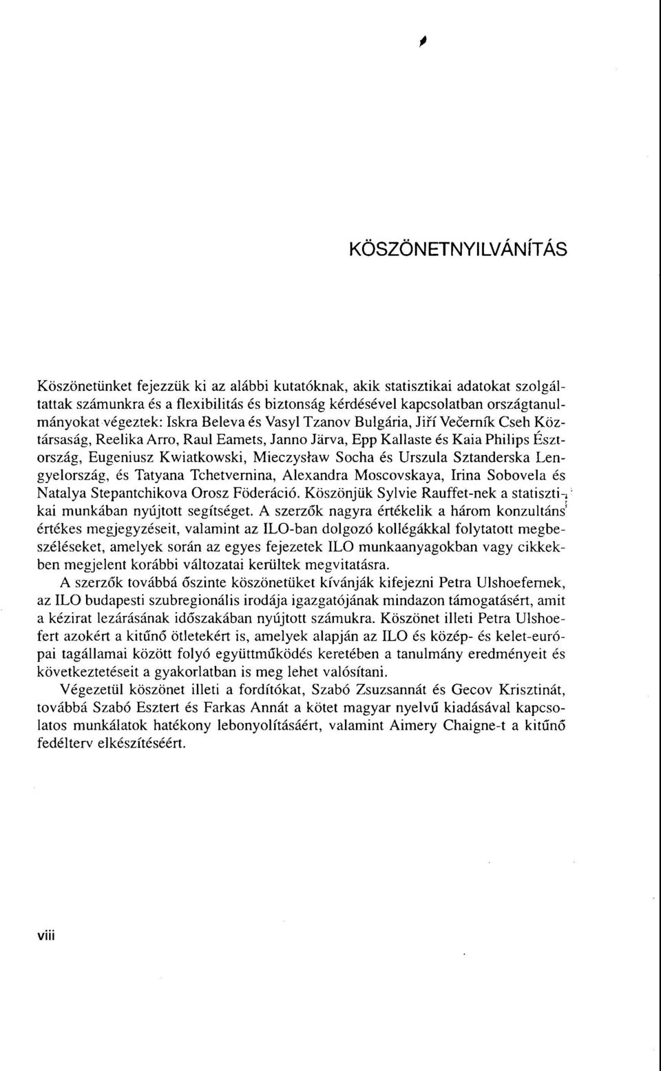 Socha és Urszula Sztanderska Lengyelország, és Tatyana Tchetvernina, Alexandra Moscovskaya, Irina Sobovela és Natalya Stepantchikova Orosz Foderáció.