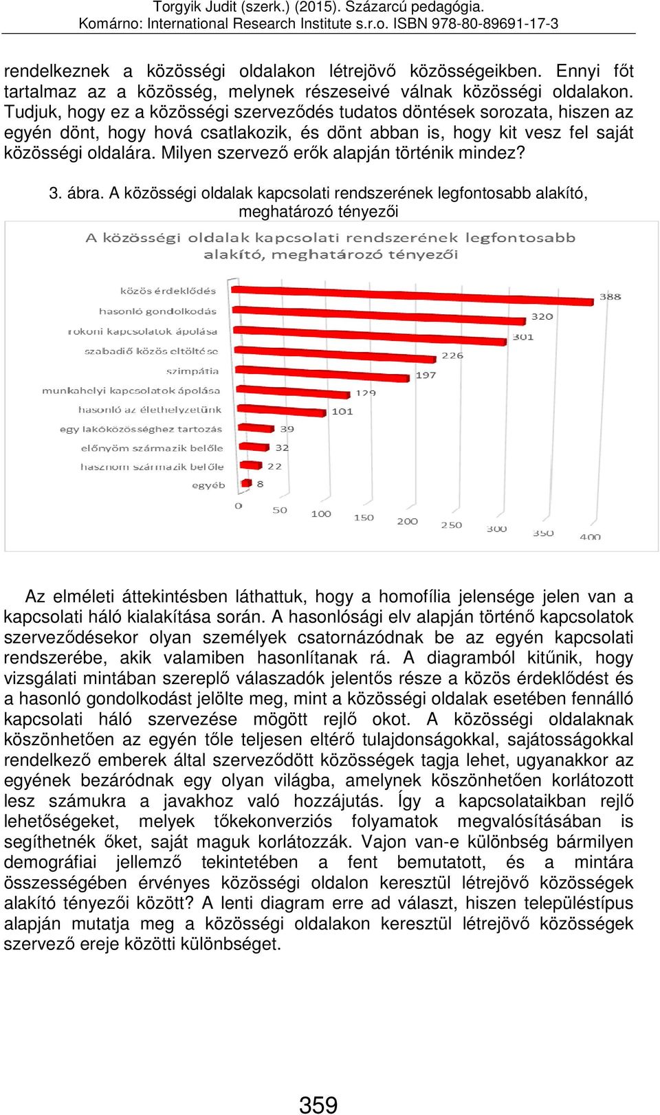 Milyen szervező erők alapján történik mindez? 3. ábra.