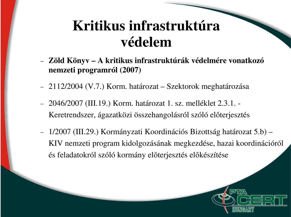 29.) Kormányzati Koordinációs Bizottság határozat 5.