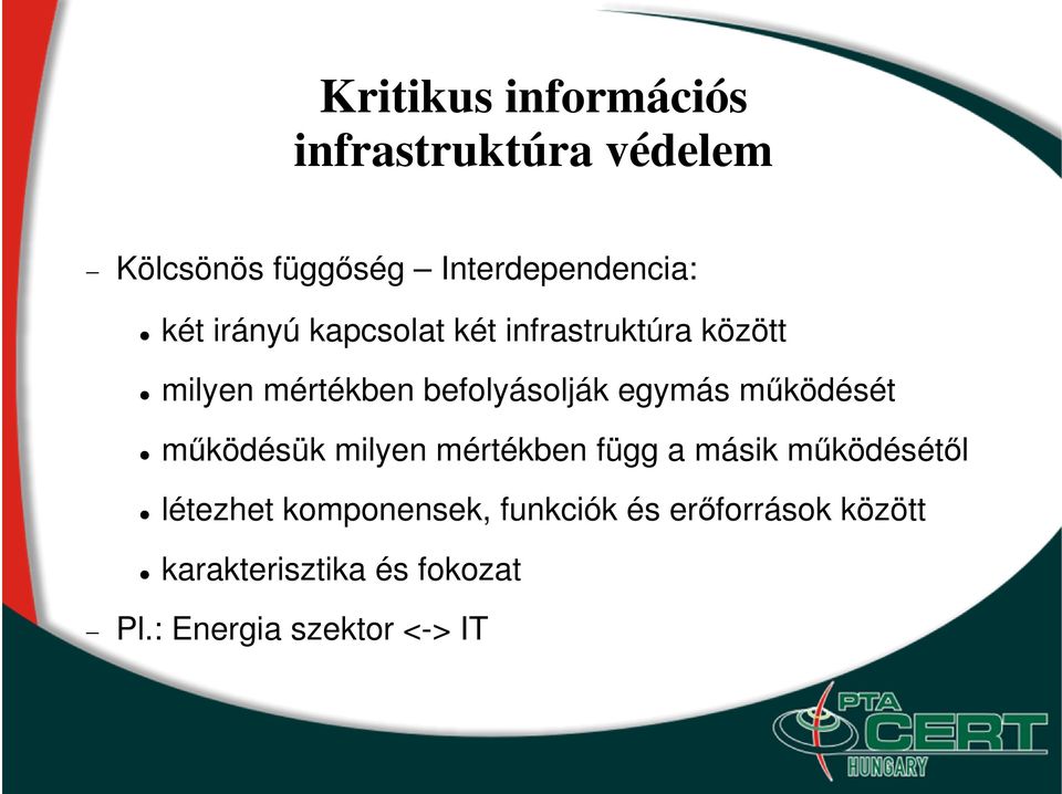 egymás mőködését mőködésük milyen mértékben függ a másik mőködésétıl létezhet