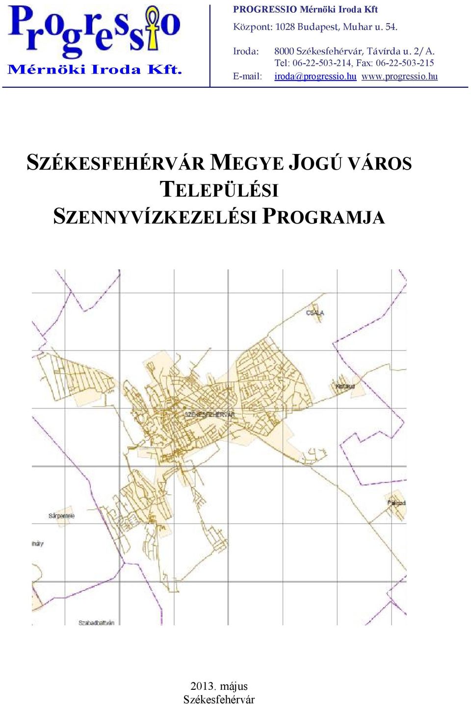 Tel: 06-22-503-214, Fax: 06-22-503-215 Mérnöki Iroda Kft.