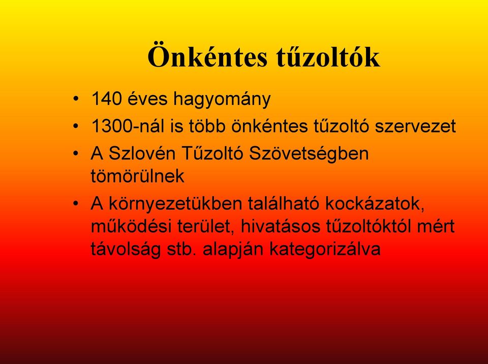 tömörülnek A környezetükben található kockázatok, működési