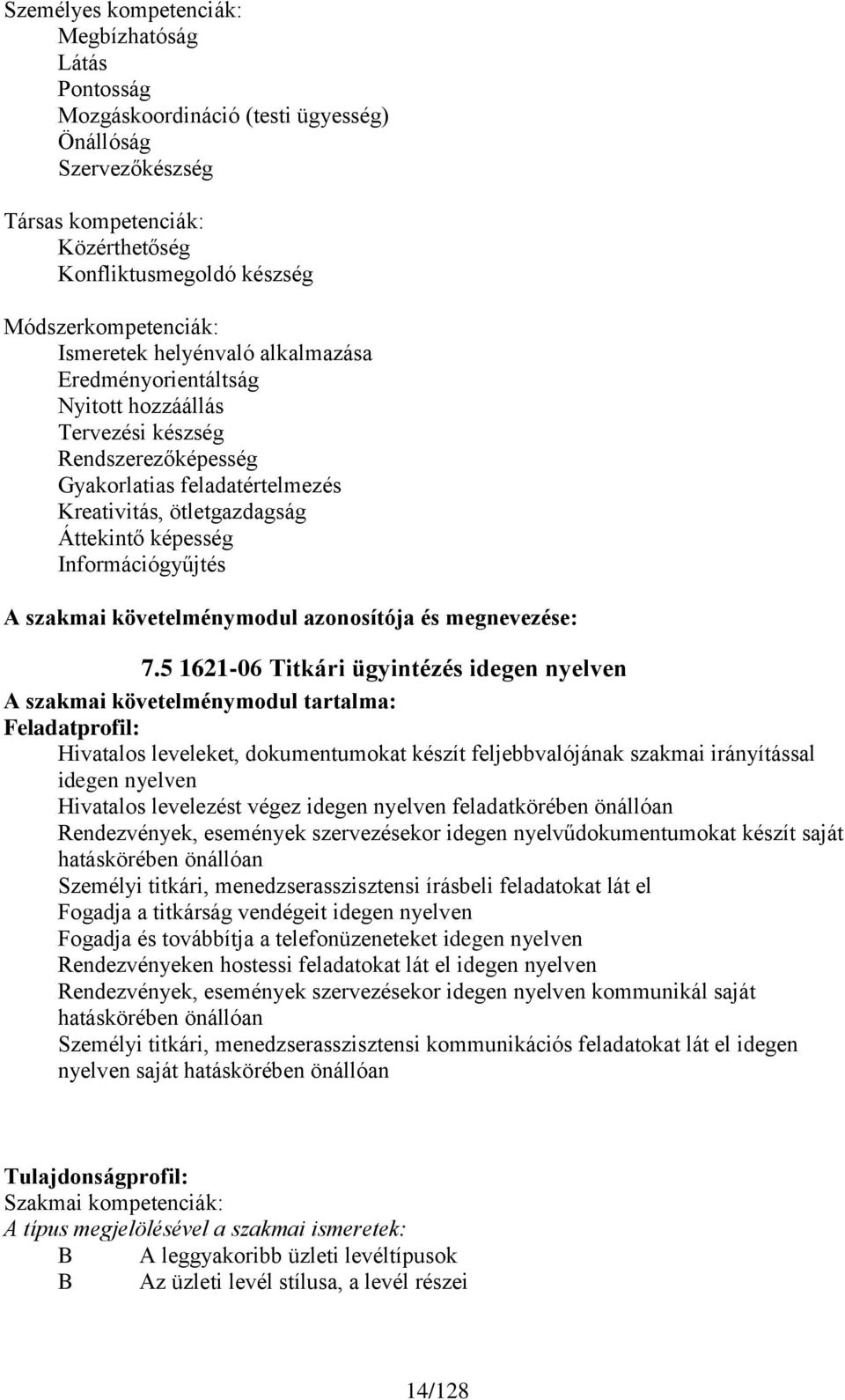 Információgyűjtés A szakmai követelménymodul azonosítója és megnevezése: 7.