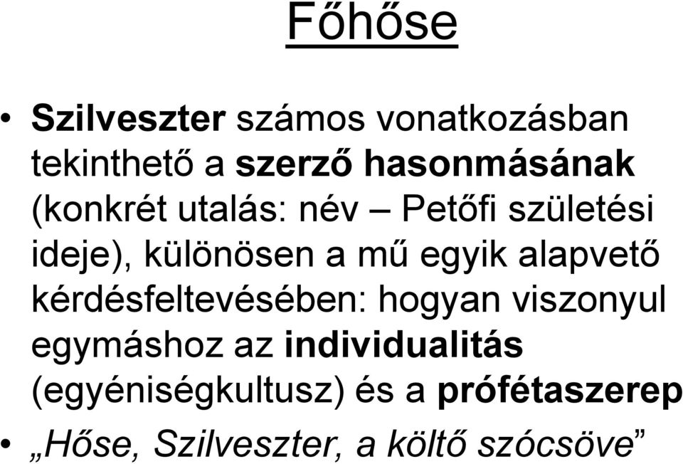 mű egyik alapvető kérdésfeltevésében: hogyan viszonyul egymáshoz az