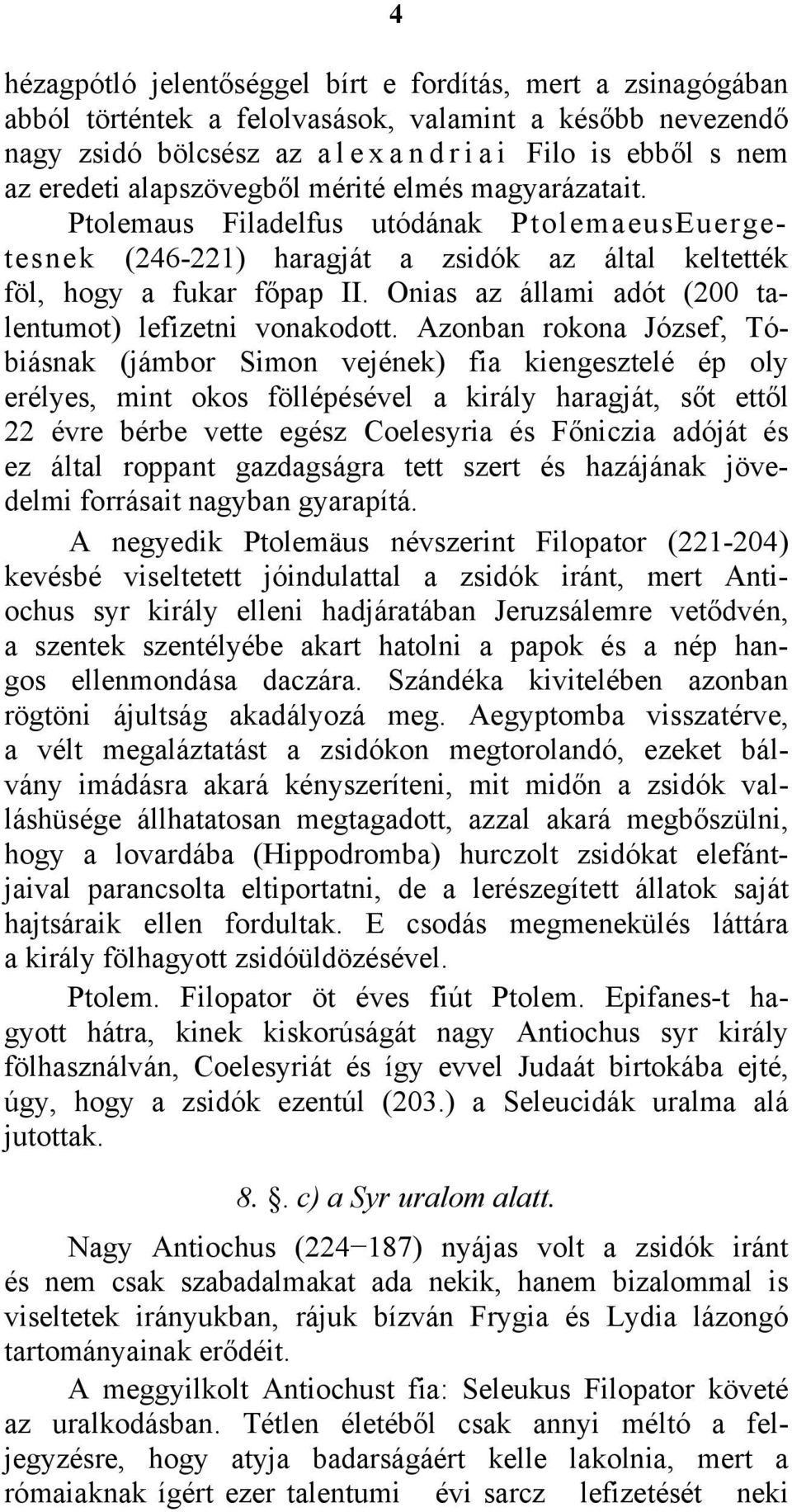 Onias az állami adót (200 talentumot) lefizetni vonakodott.