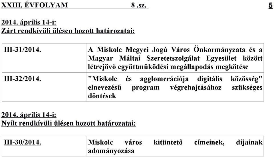 együttműködési megállapodás megkötése III-32/2014.