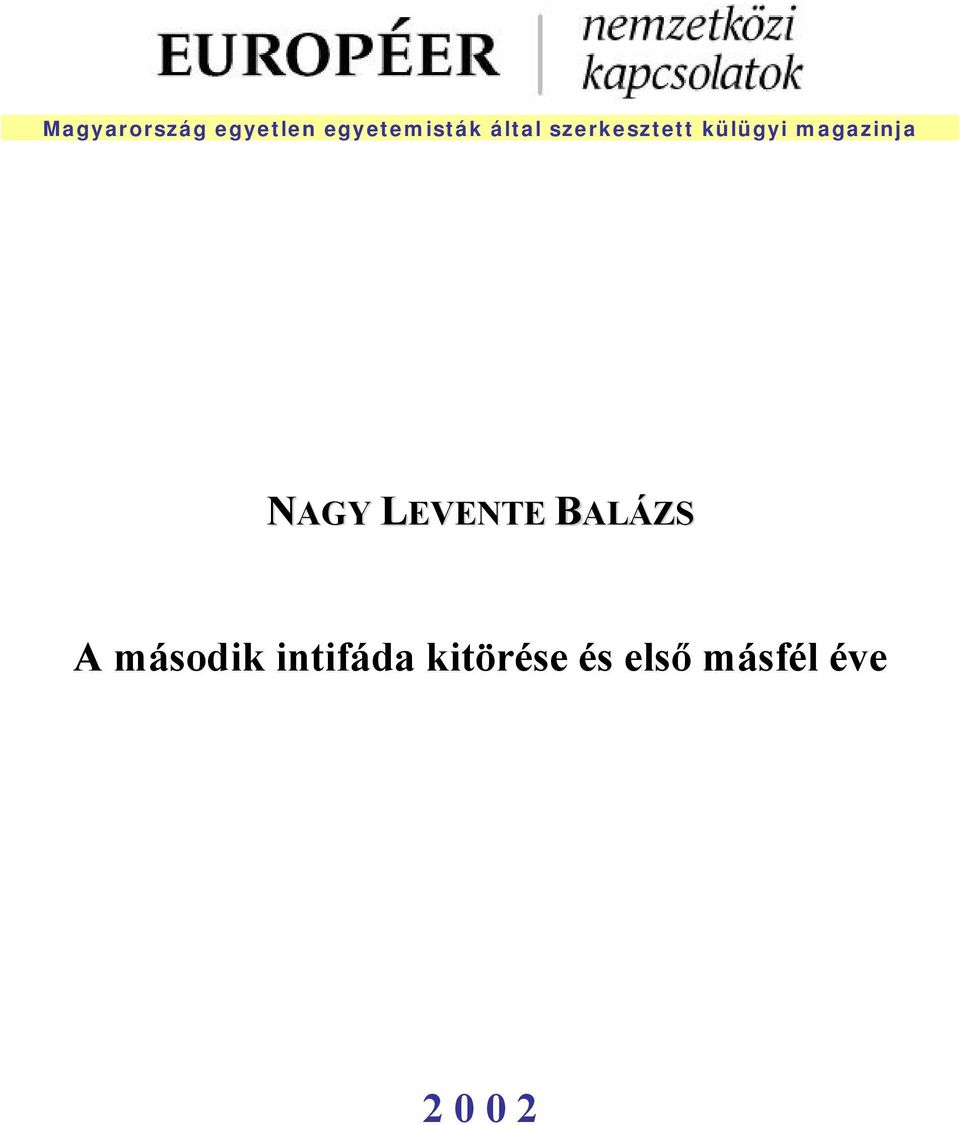 külügyi magazinja A második