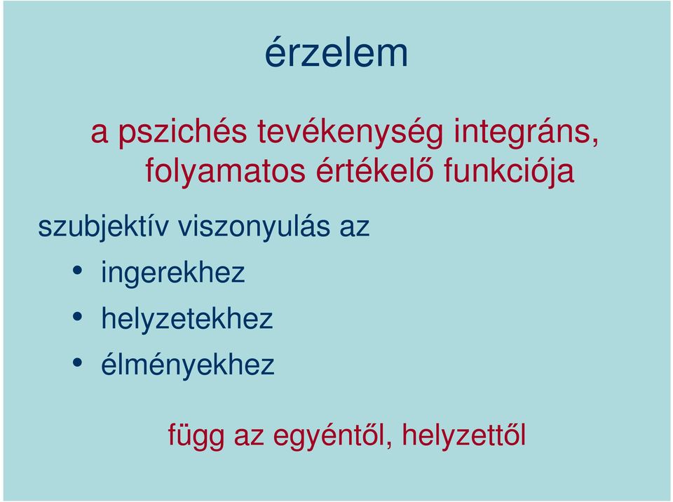 szubjektív viszonyulás az ingerekhez