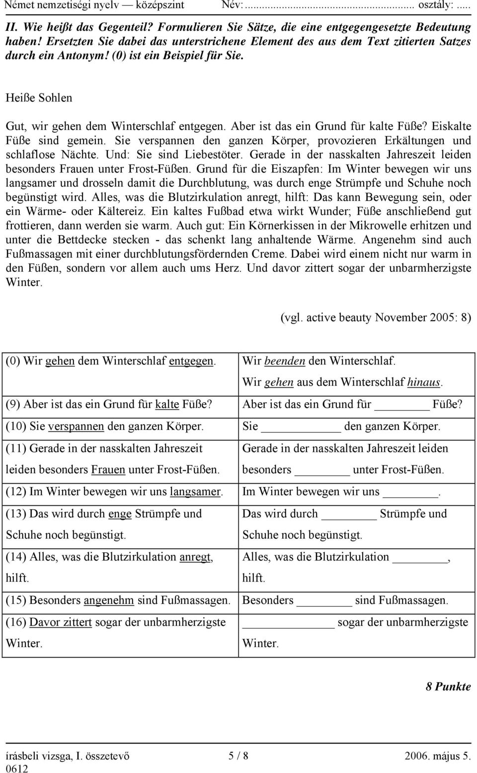 Sie verspannen den ganzen Körper, provozieren Erkältungen und schlaflose Nächte. Und: Sie sind Liebestöter. Gerade in der nasskalten Jahreszeit leiden besonders Frauen unter Frost-Füßen.