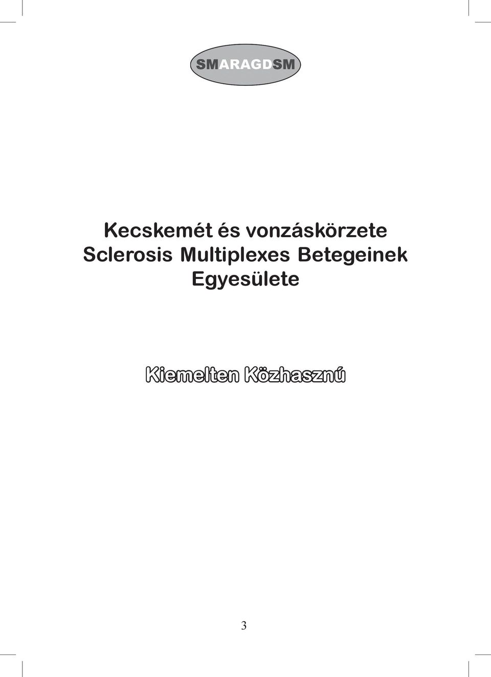 Sclerosis Multiplexes