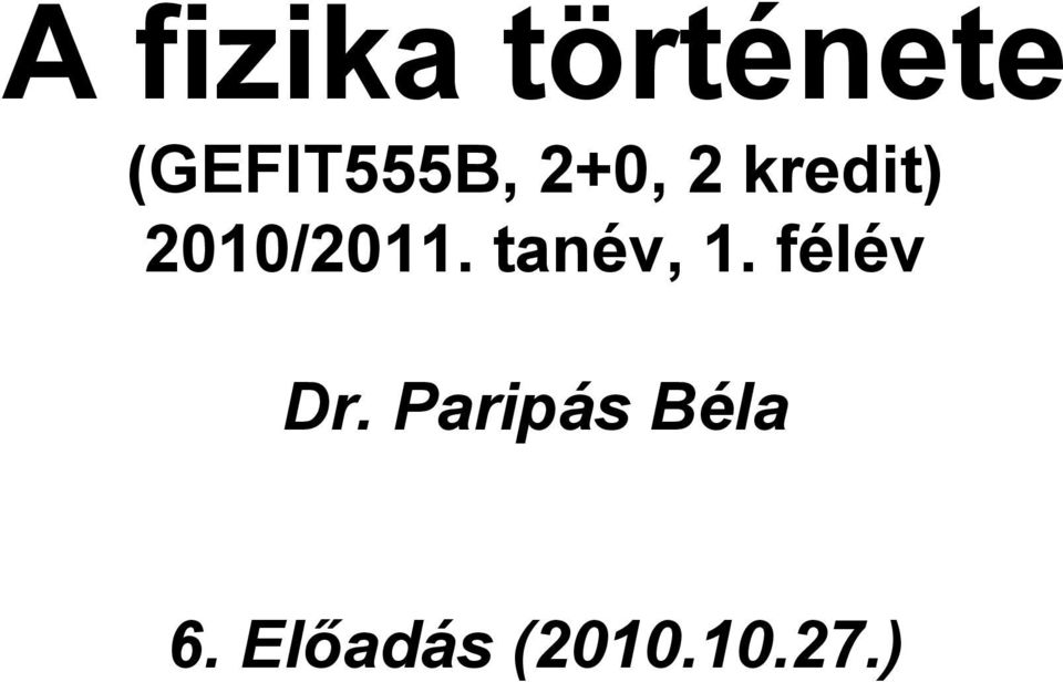 2010/2011. tanév, 1.