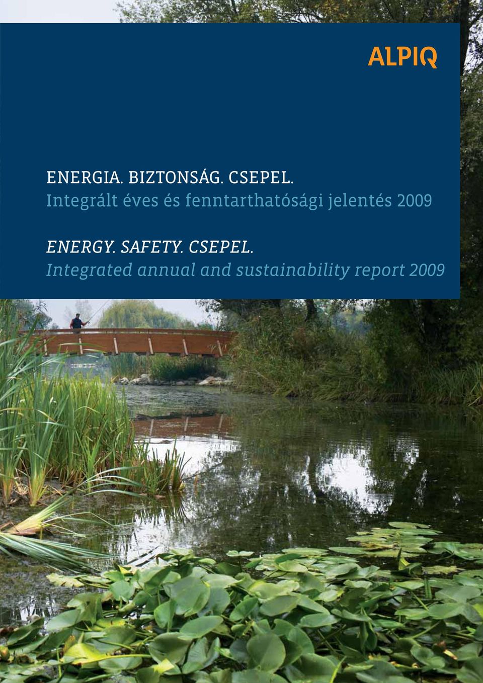 jelentés 2009 ENERGY. SAFETY. CSEPEL.