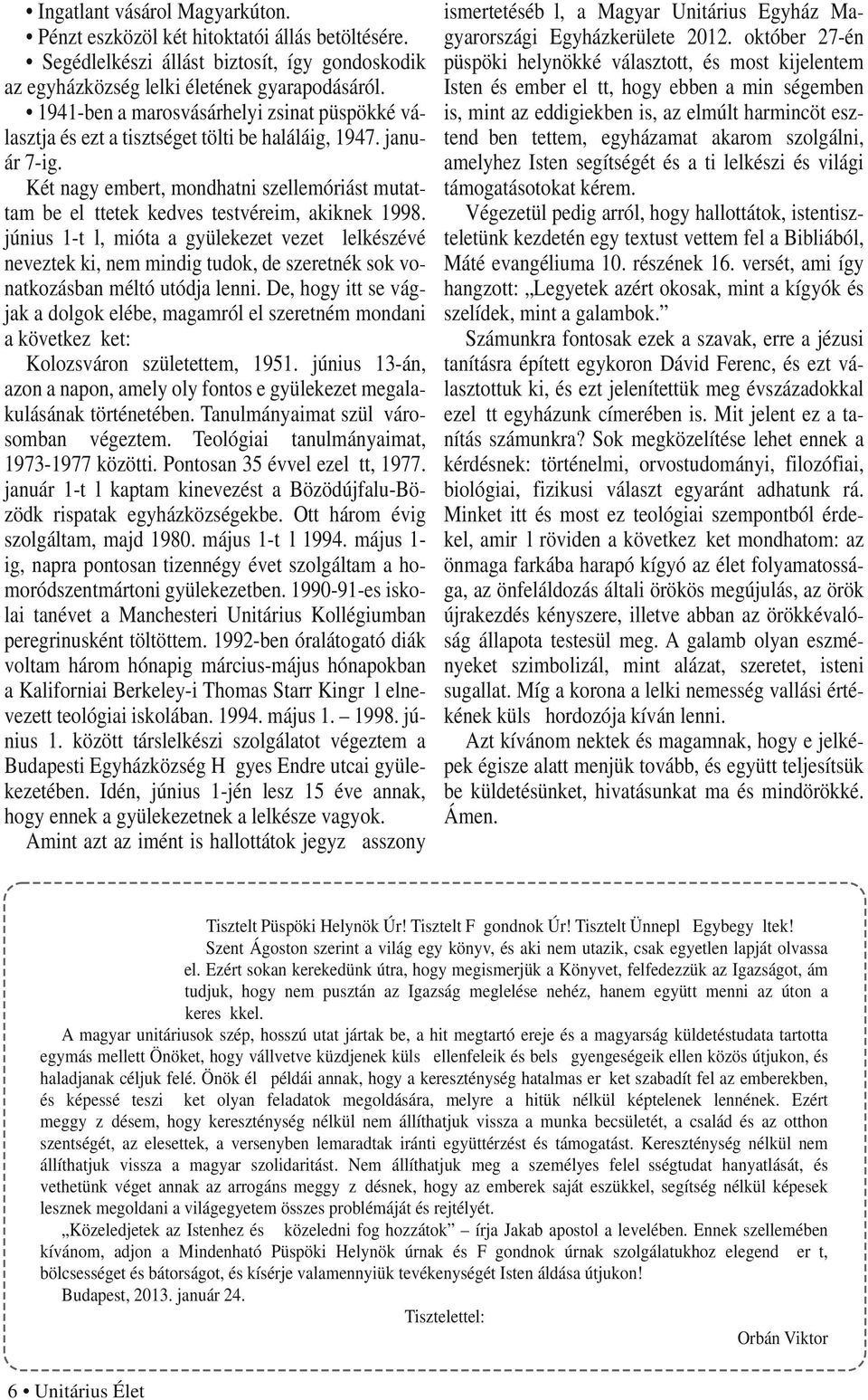 Két nagy embert, mondhatni szellemóriást mutattam be előttetek kedves testvéreim, akiknek 1998.