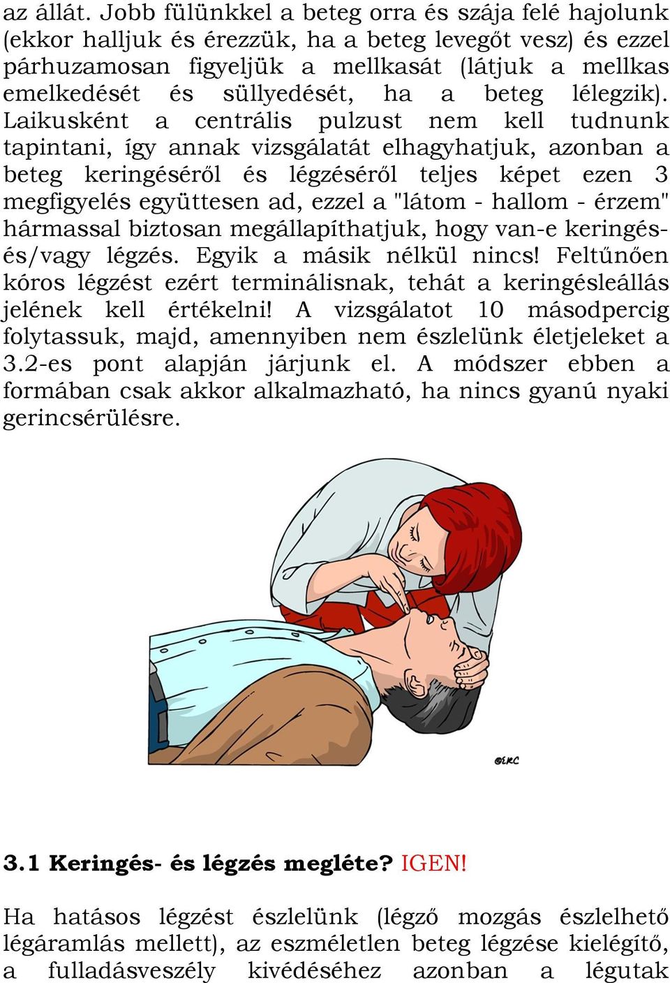 beteg lélegzik).