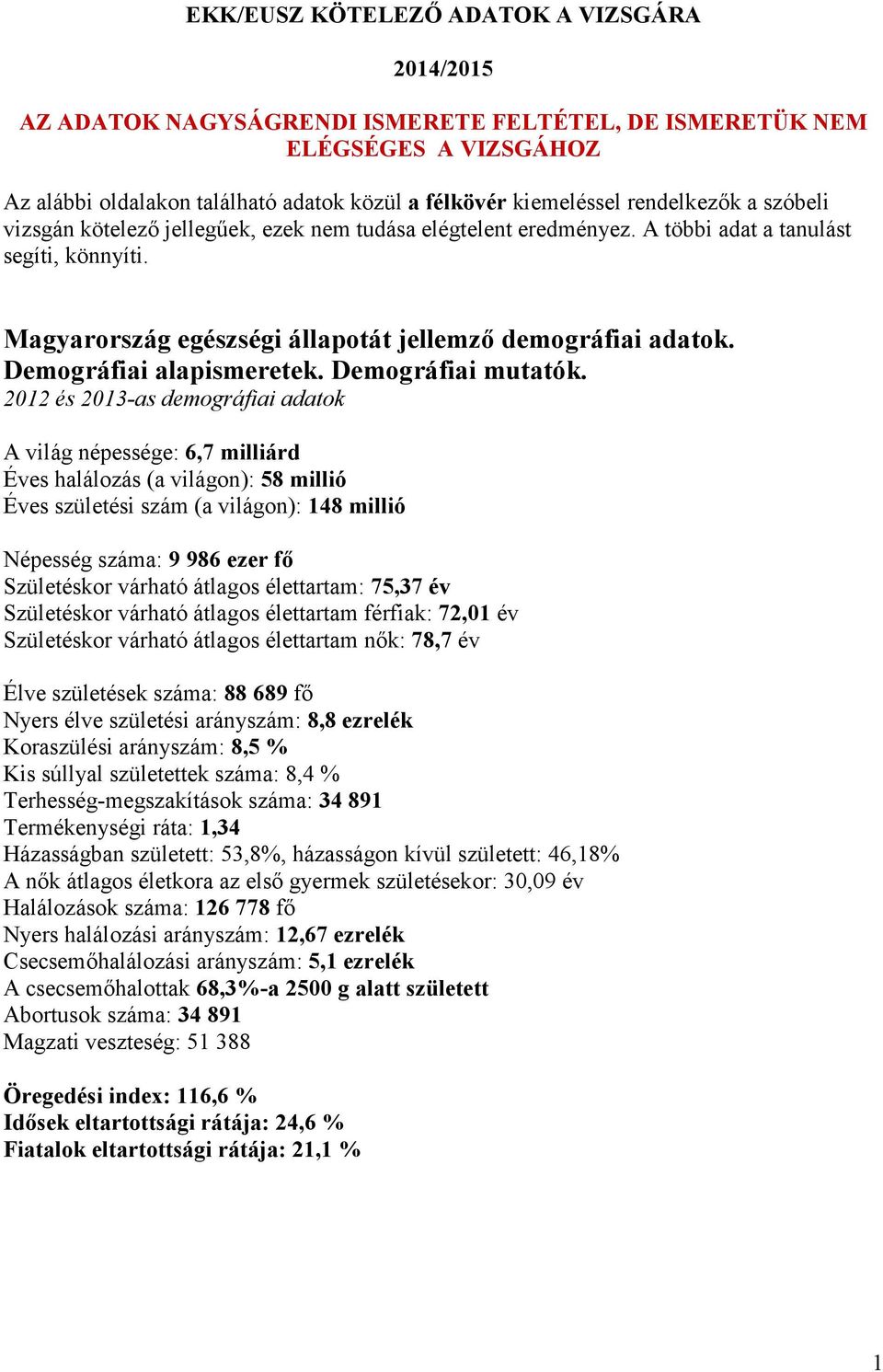 Demográfiai alapismeretek. Demográfiai mutatók.