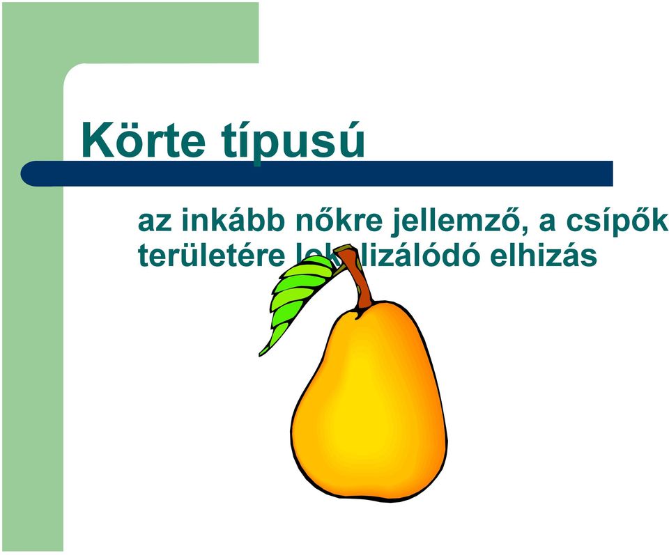 jellemző, a csípők