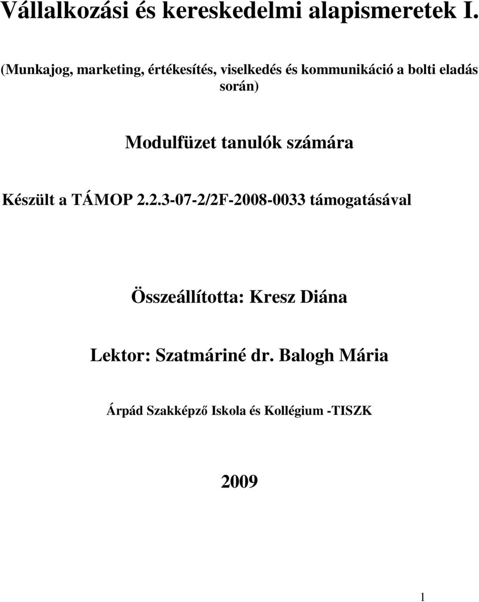 során) Modulfüzet tanulók számára Készült a TÁMOP 2.