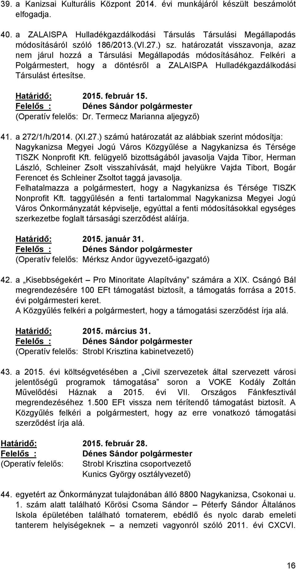 február 15. (Operatív felelős: Dr. Termecz Marianna aljegyző) 41. a 272