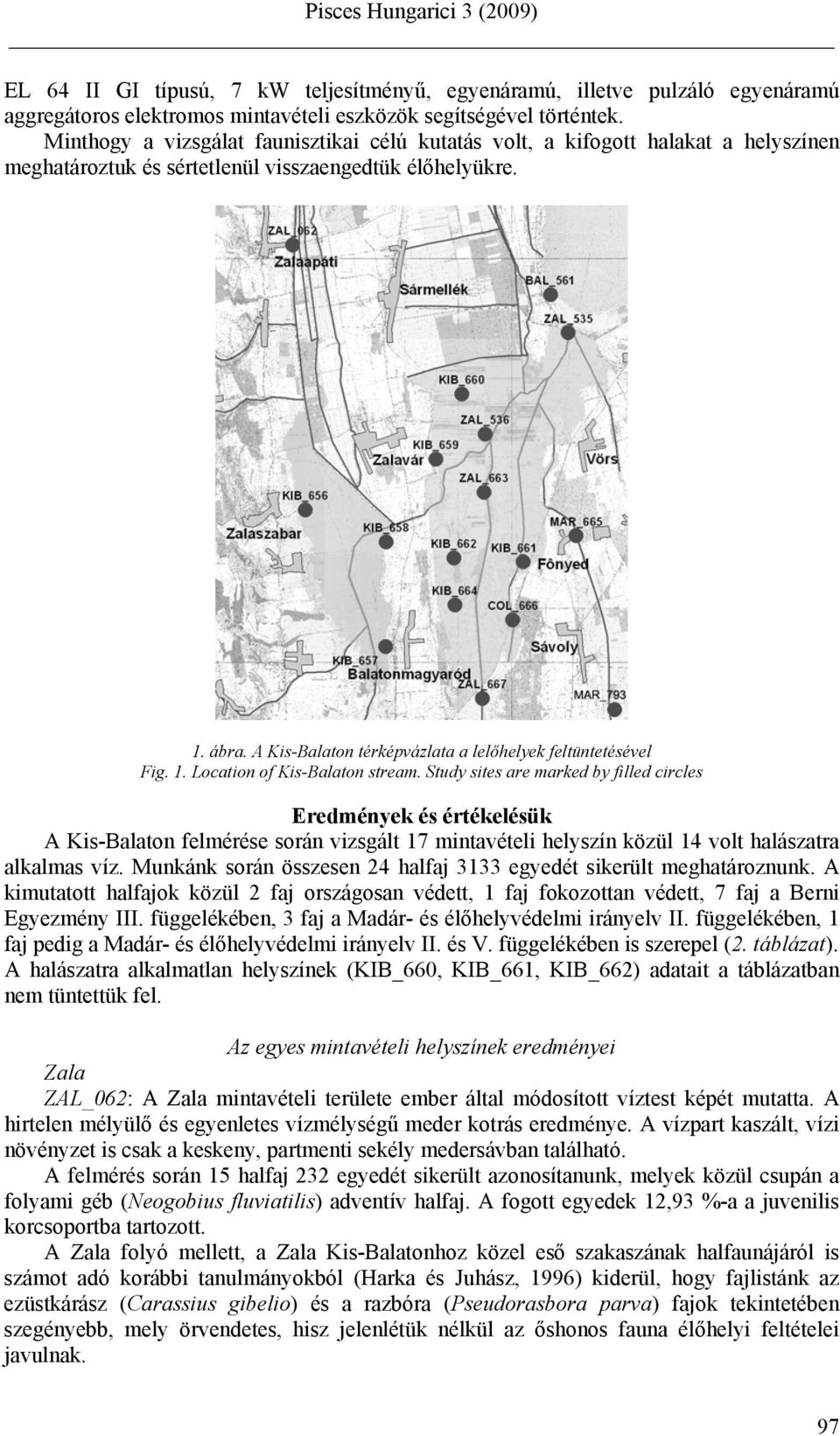 A Kis-Balaton térképvázlata a lelőhelyek feltüntetésével Fig. 1. Location of Kis-Balaton stream.