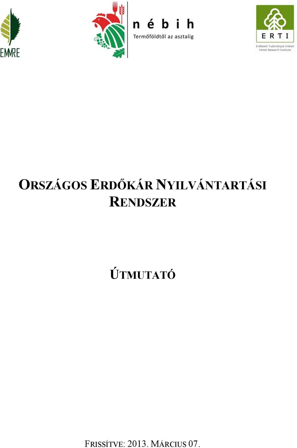 RENDSZER ÚTMUTATÓ