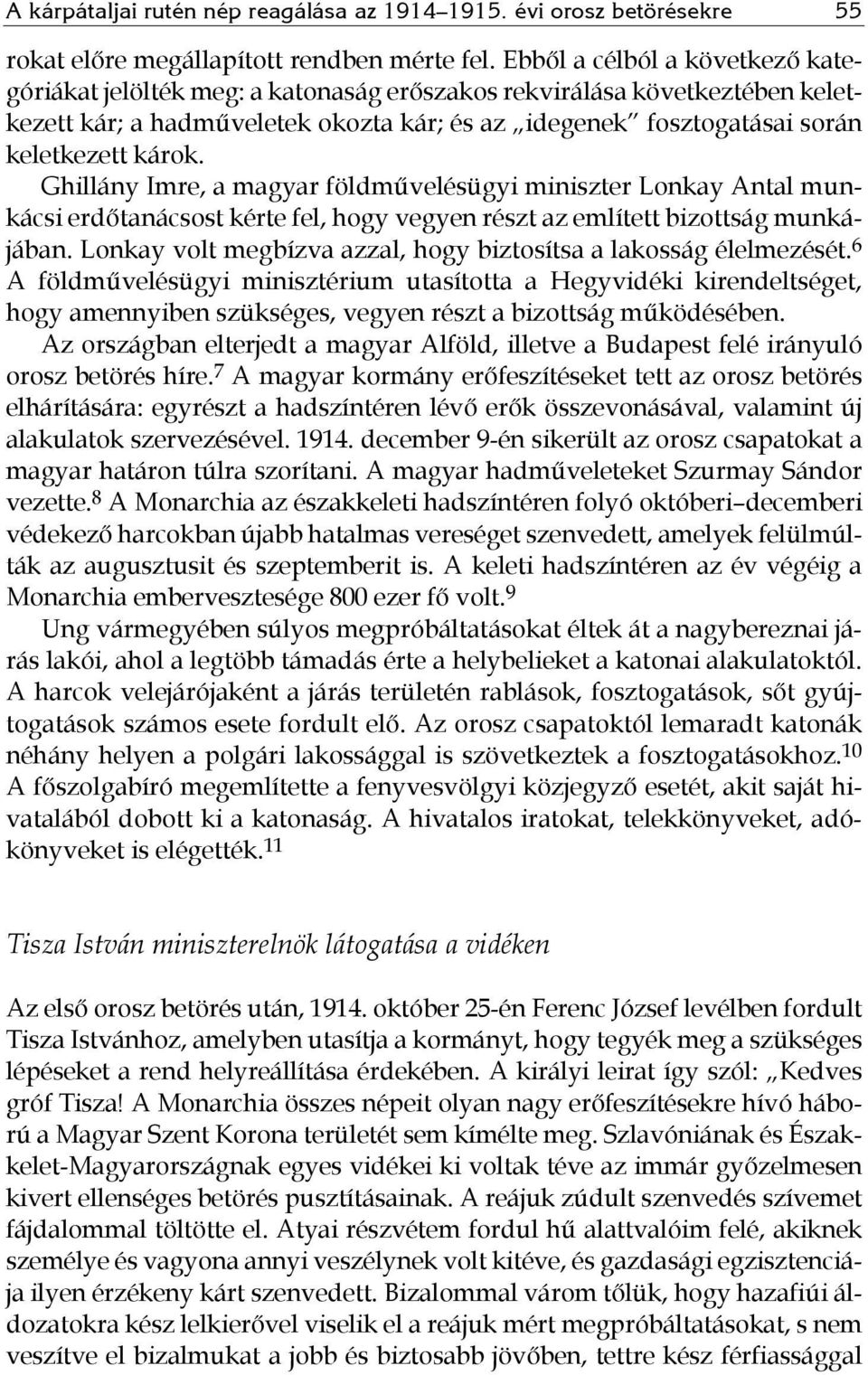 Ghillány Imre, a magyar földművelésügyi miniszter Lonkay Antal munkácsi erdőtanácsost kérte fel, hogy vegyen részt az említett bizottság munkájában.