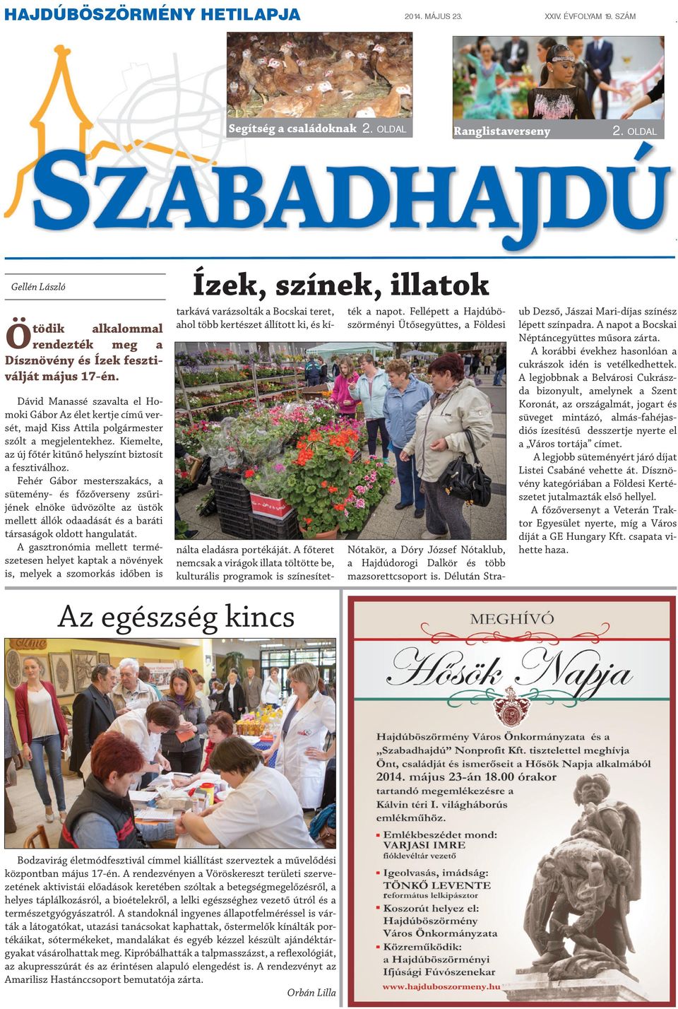 Fehér Gábor mesterszakács, a sütemény- és főzőverseny zsűrijének elnöke üdvözölte az üstök mellett állók odaadását és a baráti társaságok oldott hangulatát.