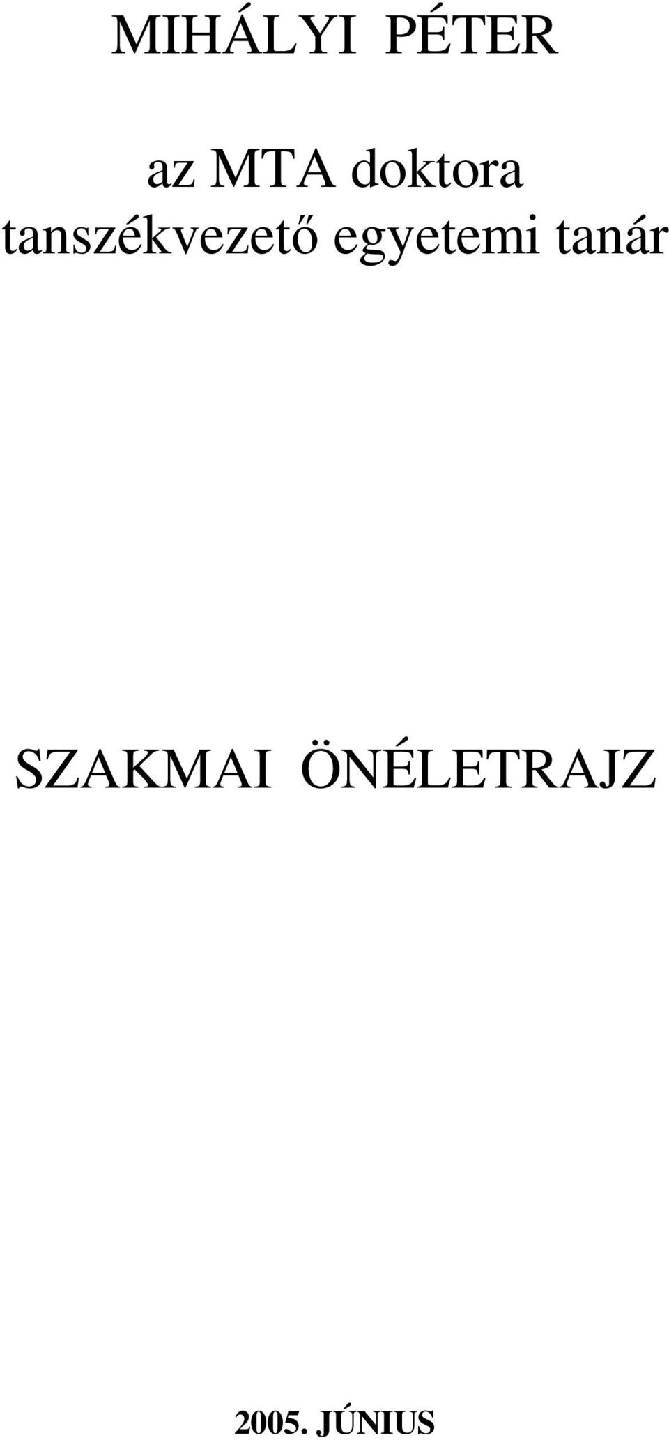 egyetemi tanár SZAKMAI