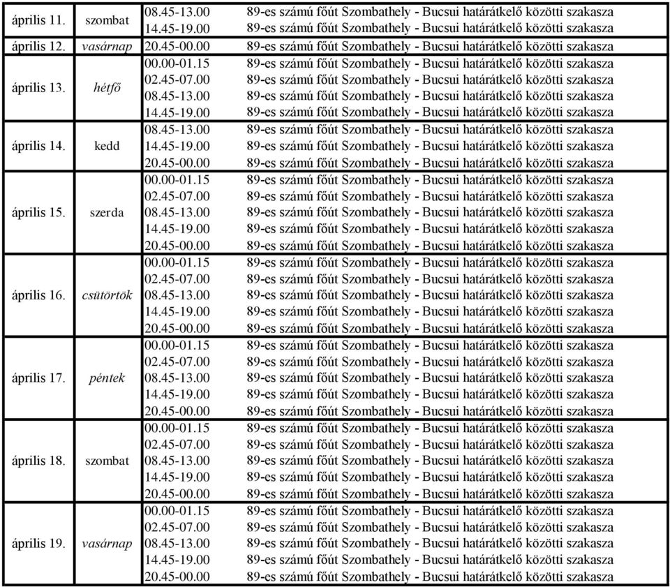 kedd április 15. szerda április 16.