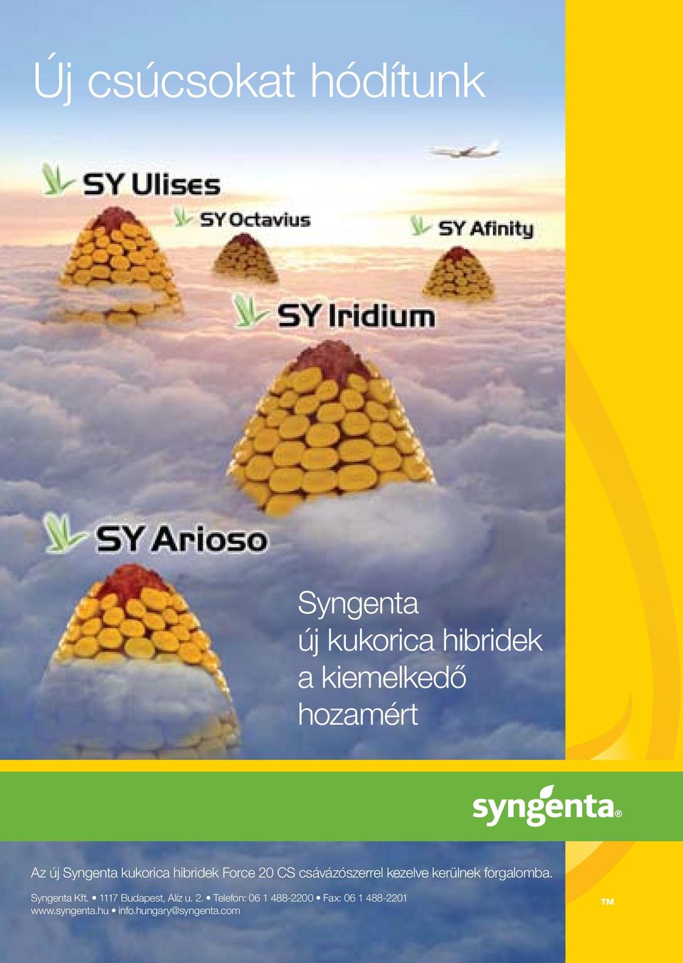 kerülnek forgalomba. Syngenta Kft. 1117 Budapest, Alíz u. 2.