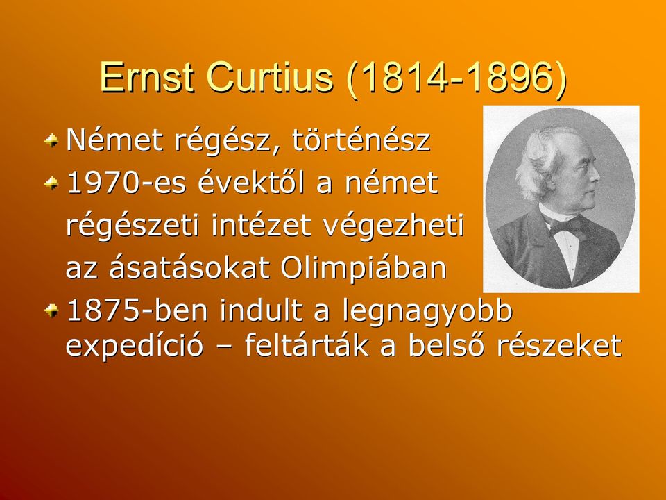 végezheti az ásatásokatsokat Olimpiában 1875-ben indult