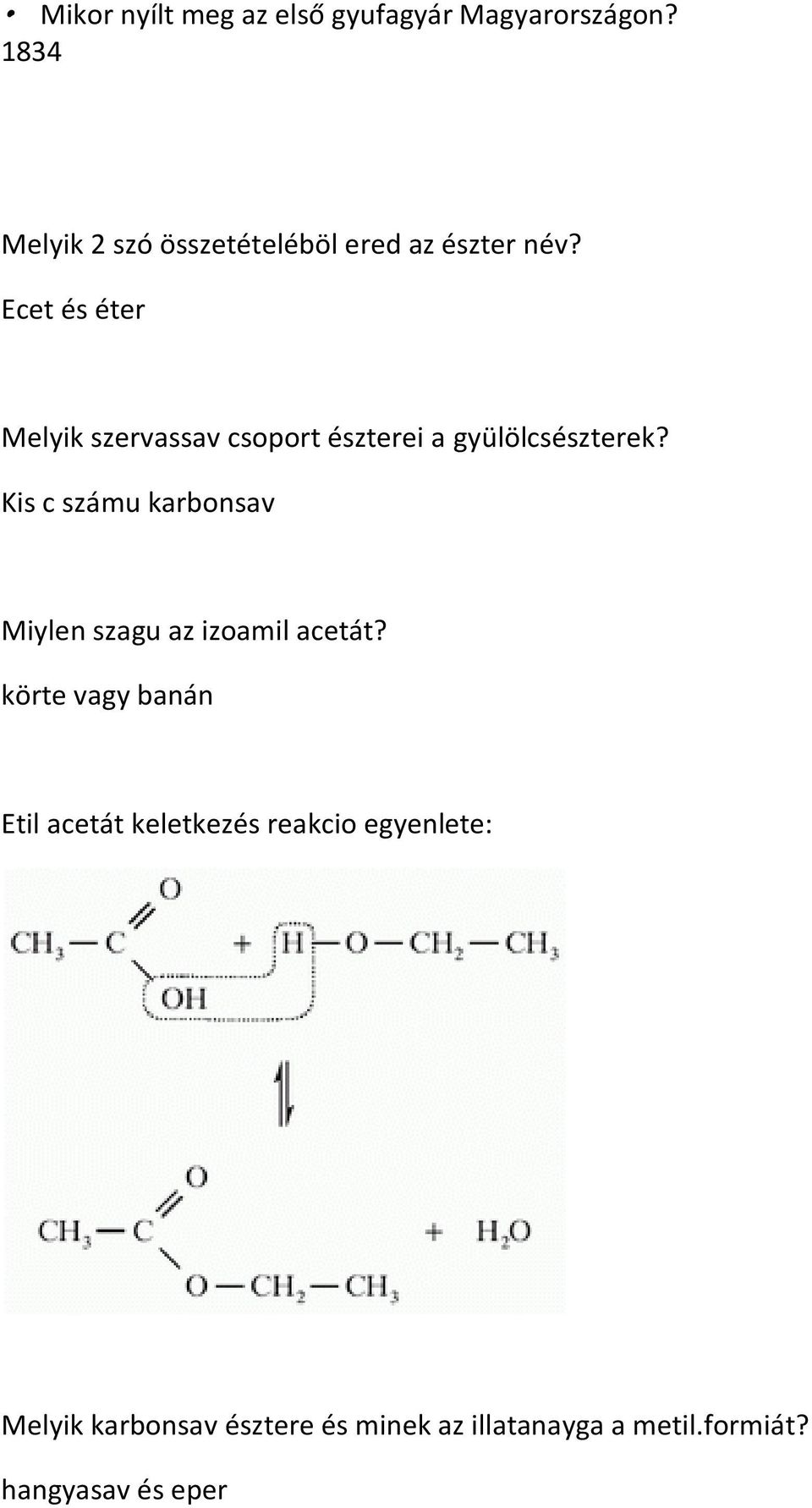 Ecet és éter Melyik szervassav csoport észterei a gyülölcsészterek?