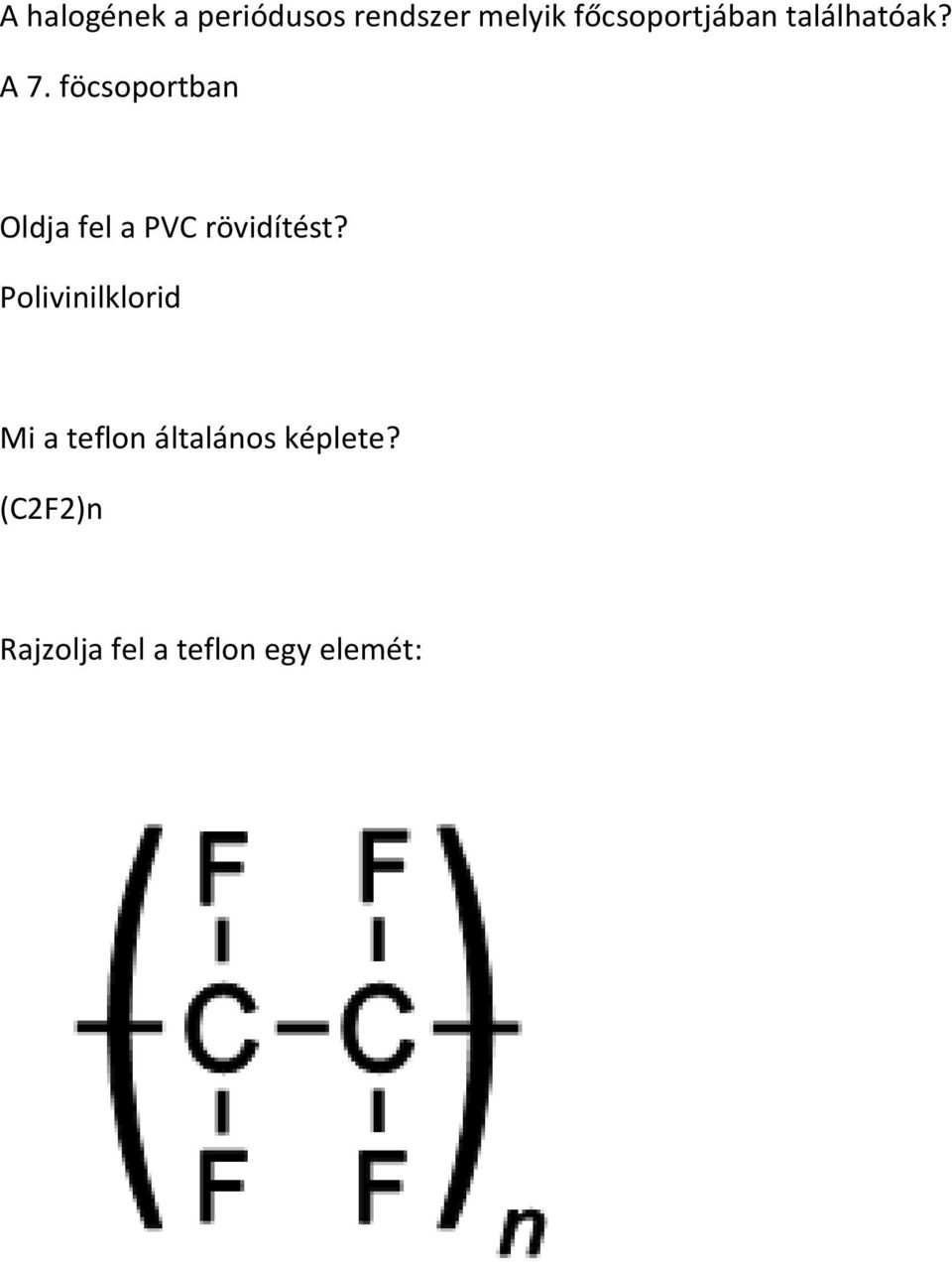 föcsoportban Oldja fel a PVC rövidítést?