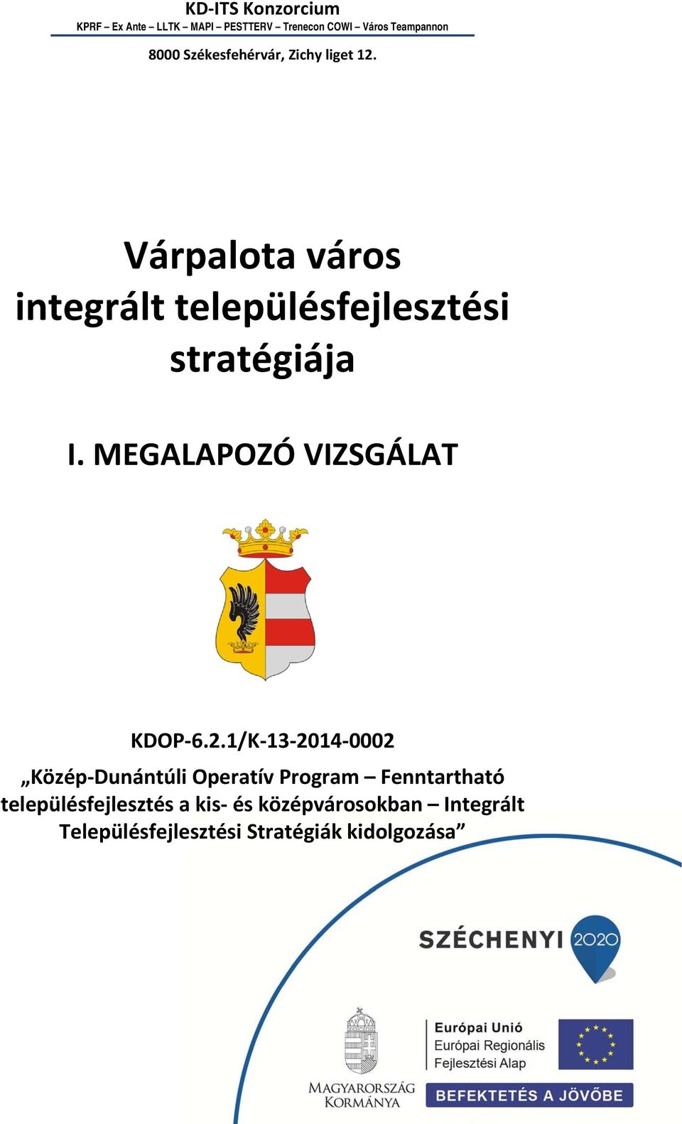 MEGALAPOZÓ VIZSGÁLAT KDOP 6.2.