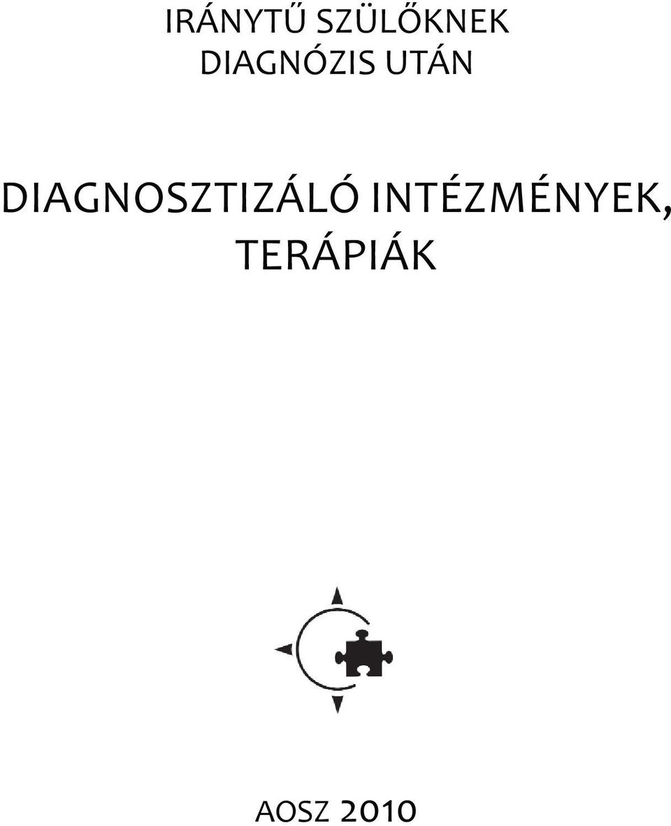 DIAGNOSZTIZÁLÓ