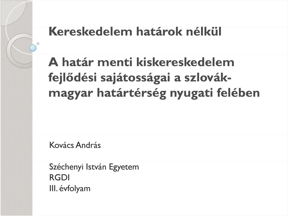 szlovák- magyar határtérség nyugati felében