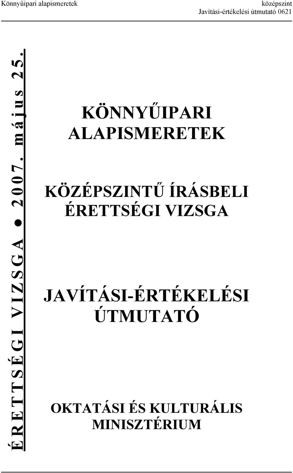 KÖNNYŰIPARI ALAPISMERETEK KÖZÉPSZINTŰ ÍRÁSBELI