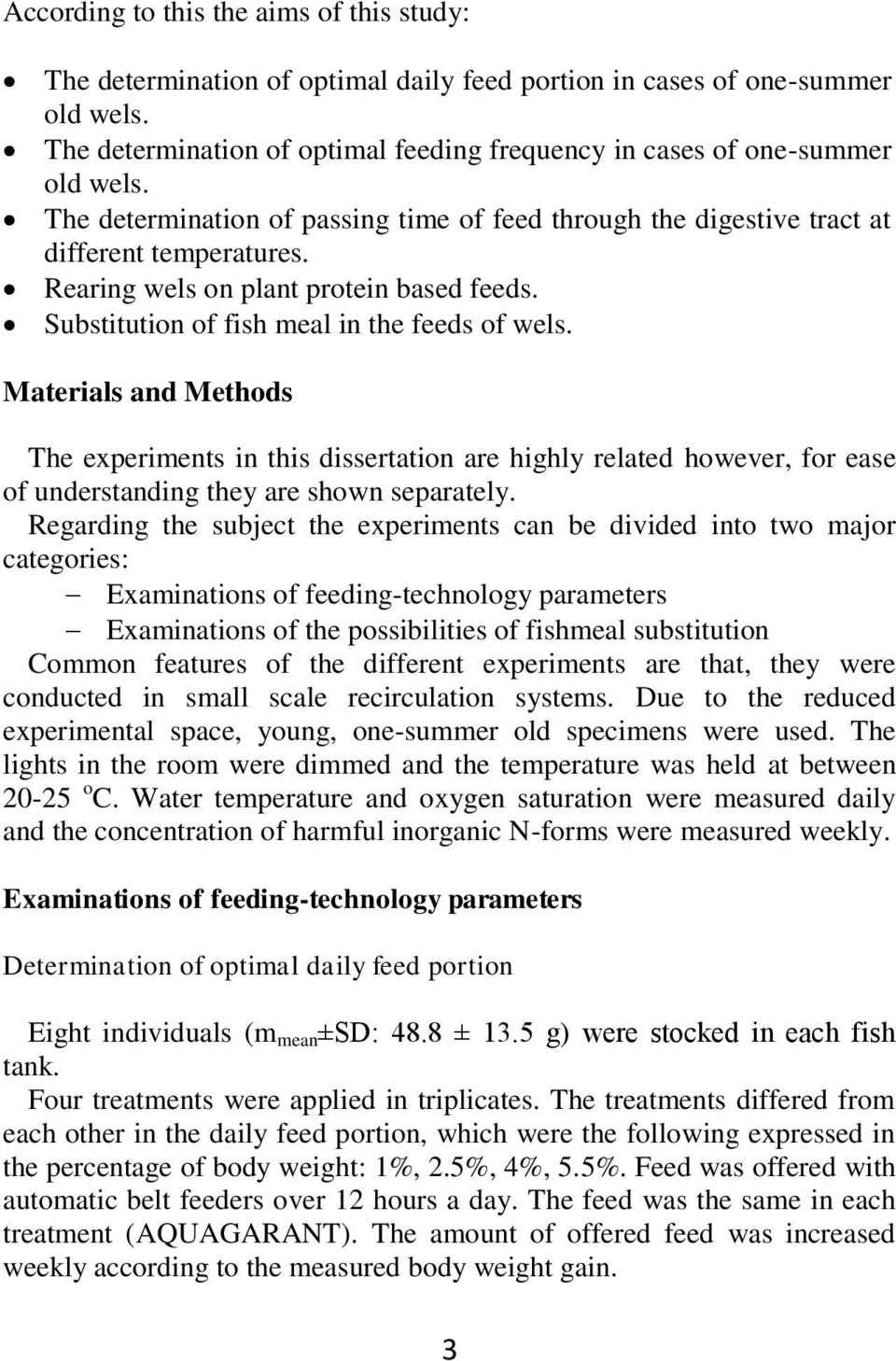 Mterils nd Methods The experiments in this disserttion re highly relted however, for ese of understnding they re shown seprtely.