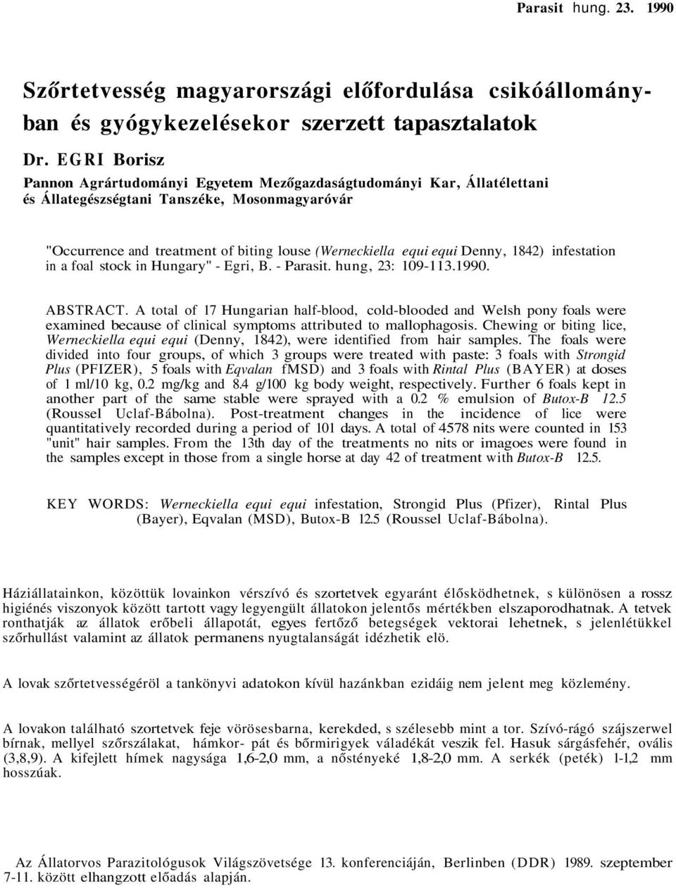 Denny, 1842) infestation in a foal stock in Hungary" - Egri, B. - Parasit. hung, 23: 109-113.1990. ABSTRACT.