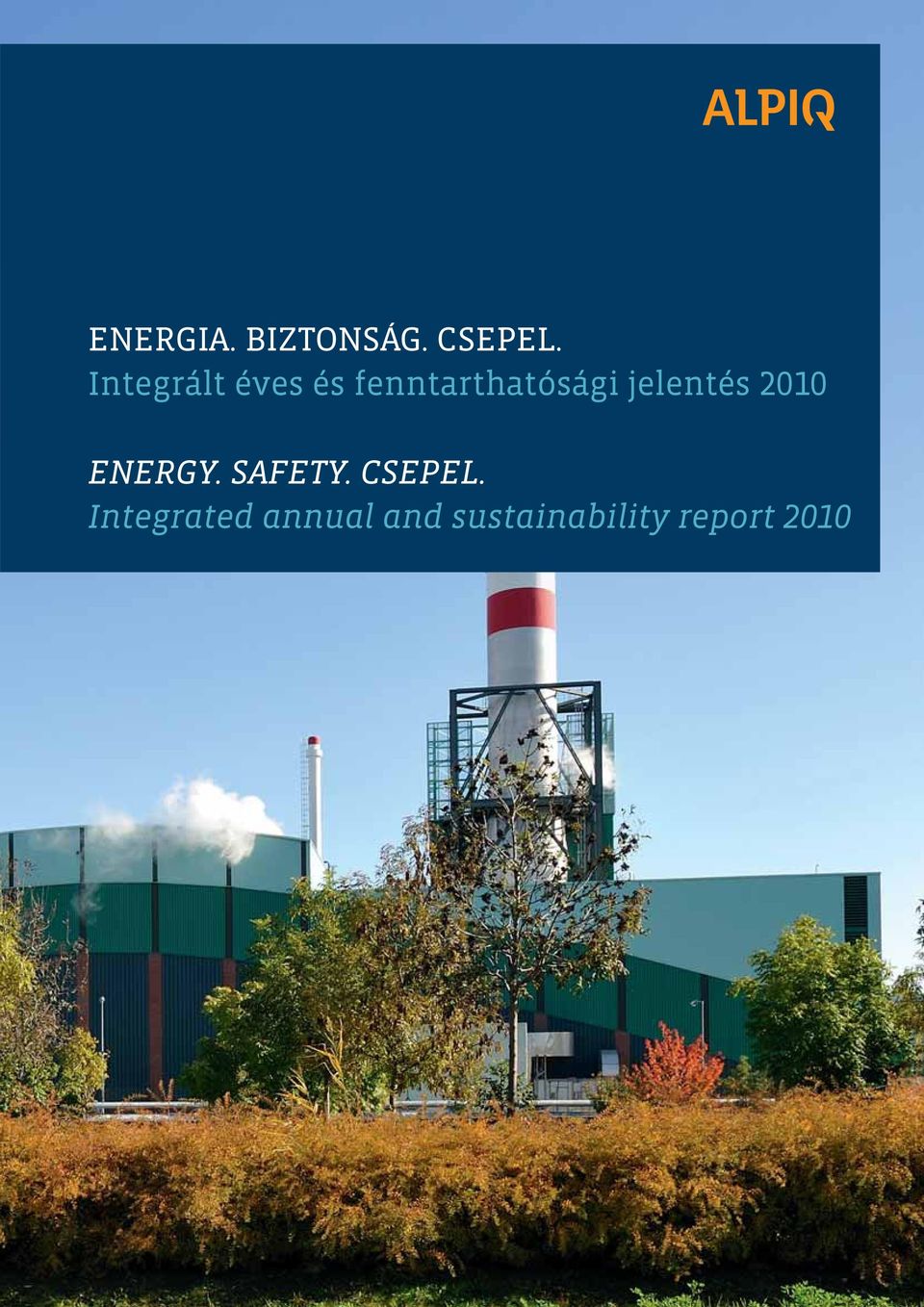 jelentés 2010 ENERGY. SAFETY. CSEPEL.