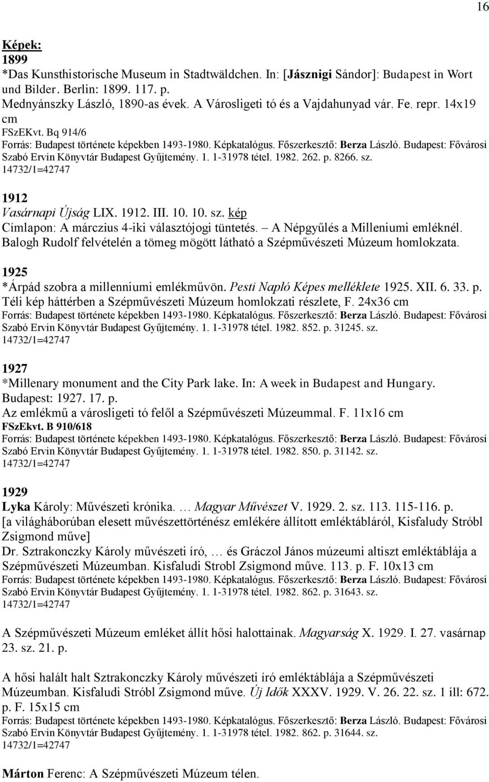 10. sz. kép Címlapon: A márczius 4-iki választójogi tüntetés. A Népgyűlés a Milleniumi emléknél. Balogh Rudolf felvételén a tömeg mögött látható a Szépművészeti Múzeum homlokzata.