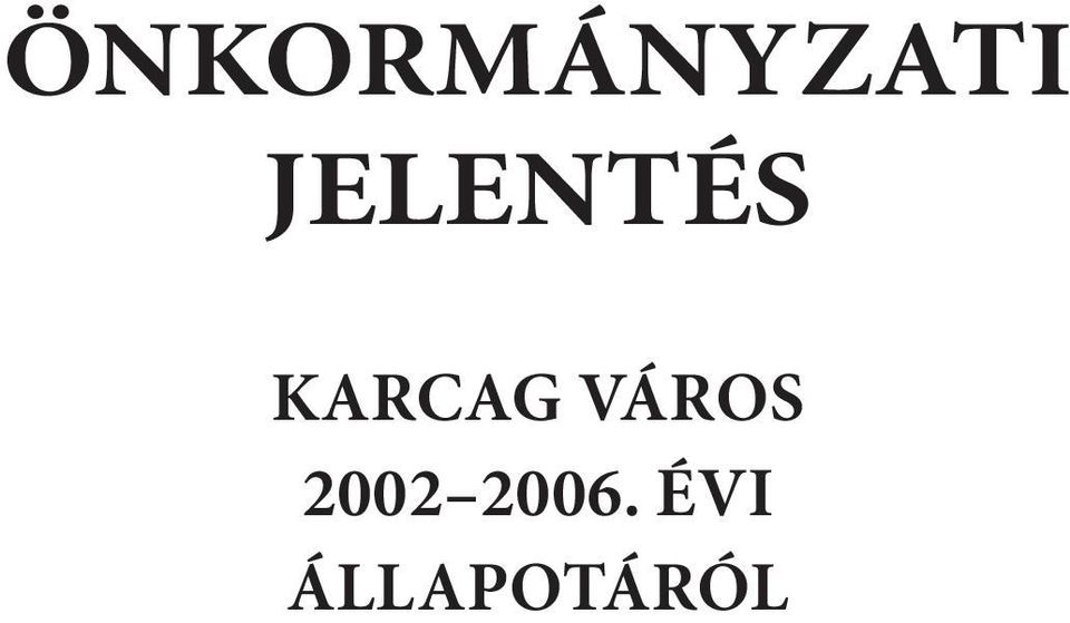 VÁROS 2002 2006.
