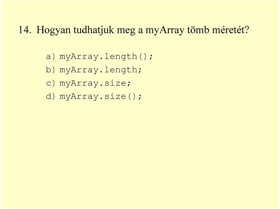 a) myarray.