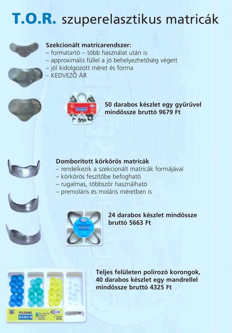 jól kidolgozott méret és forma KEDVEZÔ ÁR 50 darabos készlet egy gyûrûvel mindössze bruttó 9679 Ft Domborított körkörös matricák