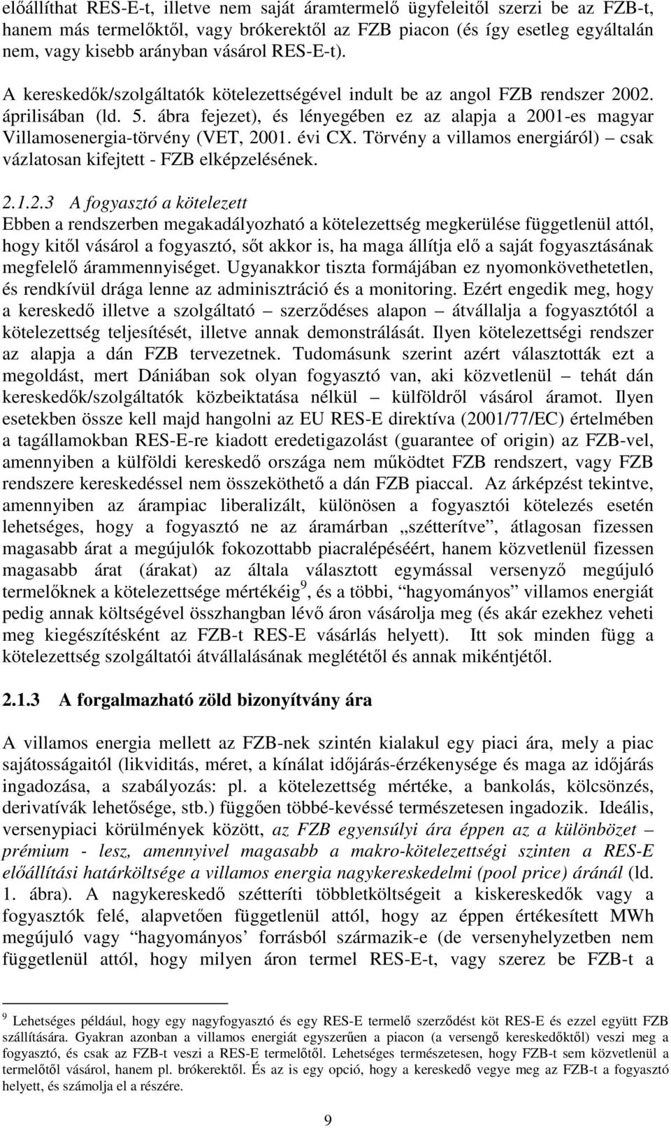 ábra fejezet), és lényegében ez az alapja a 20