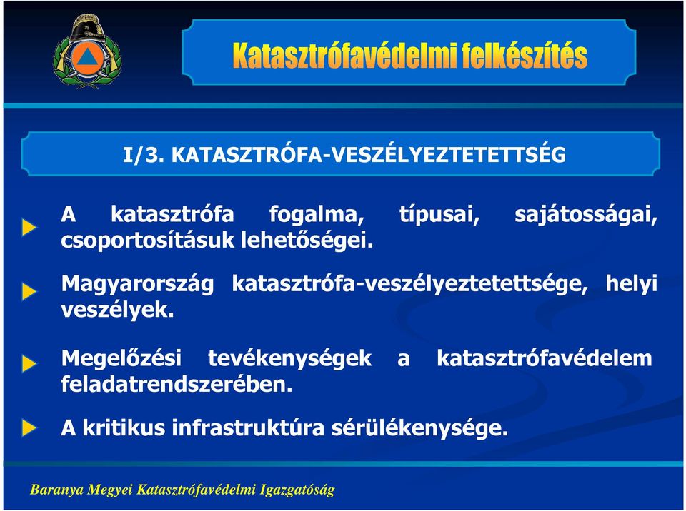 Magyarország katasztrófa-veszélyeztetettsége, helyi veszélyek.