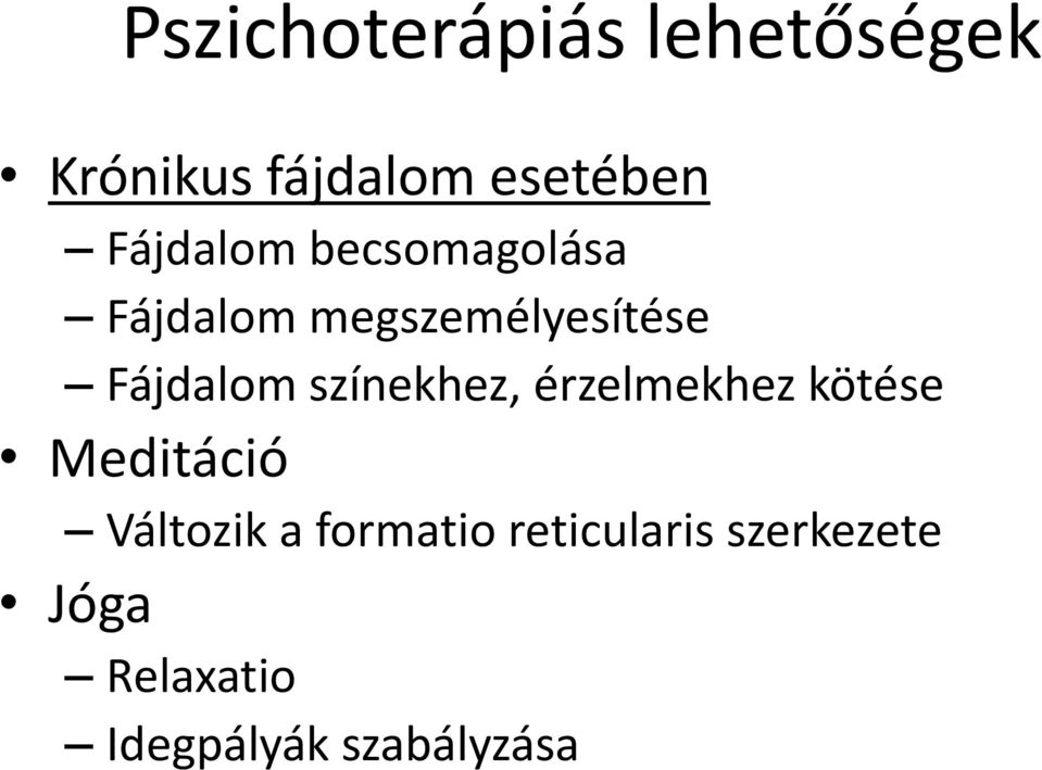 színekhez, érzelmekhez kötése Meditáció Változik a