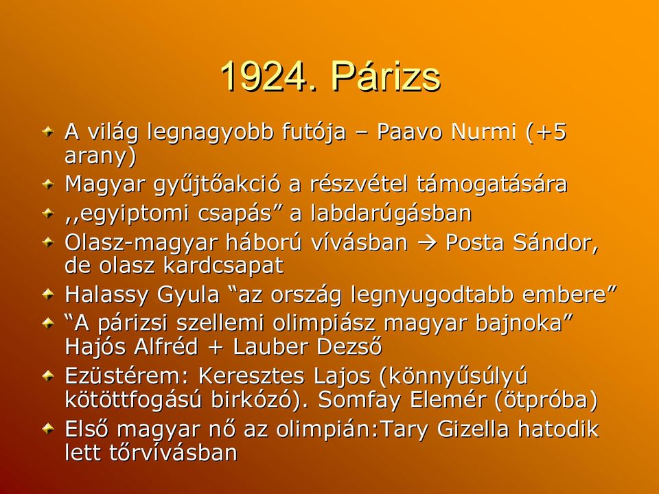 az ország g legnyugodtabb embere AA párizsip szellemi olimpiász magyar bajnoka Hajós s Alfréd d + Lauber Dezső Ezüst stérem: