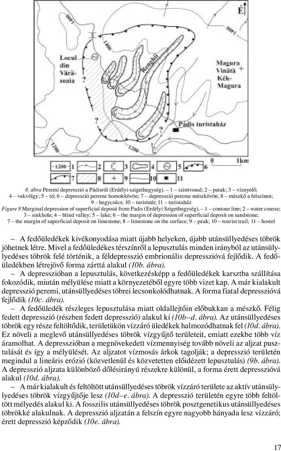 depression of superficial deposit from Padis (Erdélyi Szigethegység).