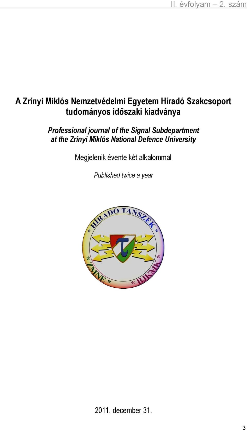 tudományos időszaki kiadványa Professional journal of the Signal