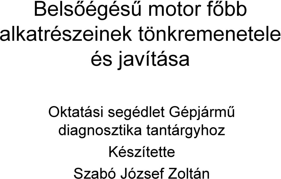 segédlet Gépjármű diagnosztika